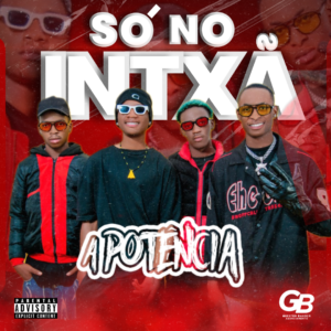 A Potência - Só no Intxã