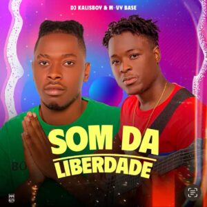 Dj Kalisboy & M-Vy Base - Som Da Liberdade (Beat Afro House)