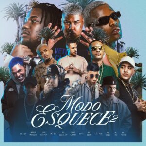 MC’S GP, IG, Aaron Modesto, Lele JP, Traplaudo, Dena,Du’l, Lil Kid, PH, Tuto - MODO ESQUECE 2