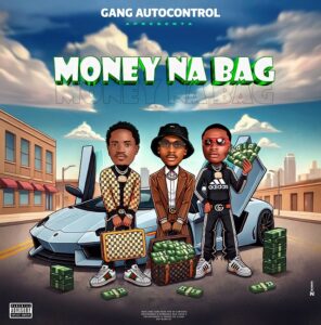 Gang Autocontrol - Money na Bag (prod. Justin John)