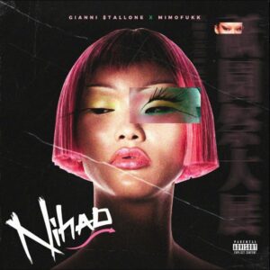 Gianni Stallone - NIHAO (feat. MimoFukk)