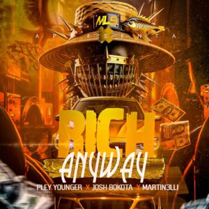 MARTIN3LLI x Josh Bokota x Pley Younger - RICH ANYWAY