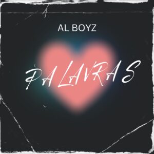 Al Boyz - Palavras