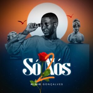 Minic Gonçalves - Só Nós 2