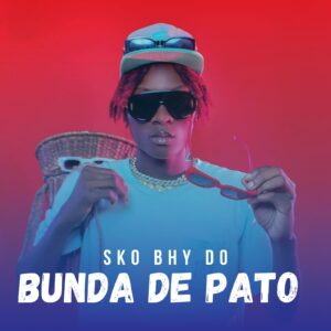 Sko Bhy Do - Bunda Do Pato