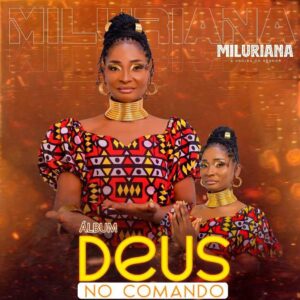 Miluriana - Deus No Comando (Álbum)