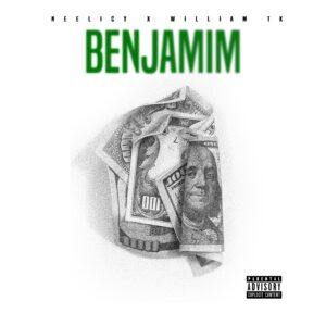 Neelicy x William TK - Benjamim