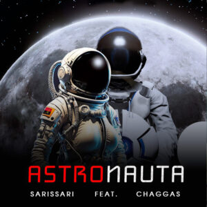 Sarissarri - Astronauta (feat. Chaggas)