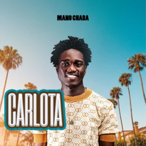 Mano Chaba - Carlota