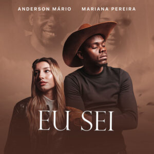 Mariana Pereira - Eu Sei (ft. Anderson Mário)
