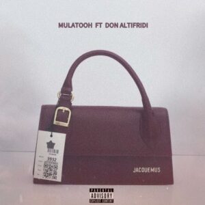 Mulatooh feat. Altifridi - Bolsa da Jacquemus