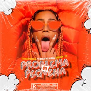 Klisman Pandora feat Homem do pijama e Genilson Tyga - Problema é a Pequena