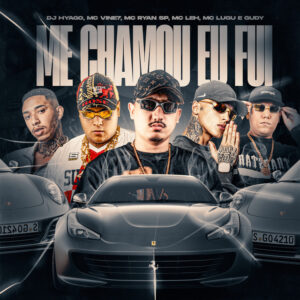 MC Vine7, DJ Hyago, MC Ryan SP, Mc Leh, MC Lugu - Me Chamou Eu Fui