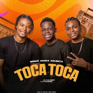 Mirmã Agora Aguenta - Ai Toca Toca (feat. Scró Que Cuia x Dj Kalisboy x Dadifox)