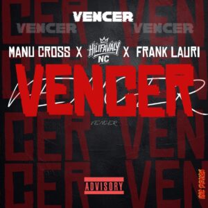 MANO CROSS FT HILIFAVALY FT FRANK LAURI - Vencer