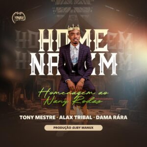 Tony Mestre, Alax Tribal & Dama Rara - Homenagem Ao Nany Rodas (Kuduro)