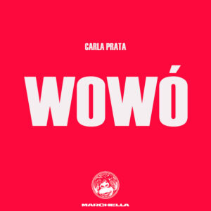 Carla Prata - Wowó