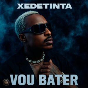 Xedetinta - Vou Bater (Original)