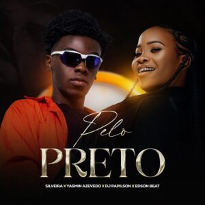 Silveira x Yasmin Azevedo x Dj Papilson Star - PELO PRETO