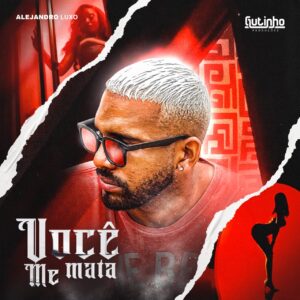 Alejandro Luxo - Você me Mata