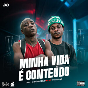 Don G Corretivo x Wy Dega - Minha Vida é um Conteúdo (Prod. Gabilson Beat)