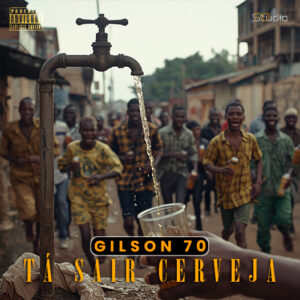 Gilson 70 - Tá Sair Cerveja
