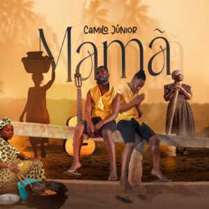 Camilo Júnior - Mamã