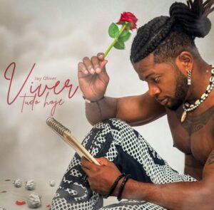 Jay Oliver - Viver Tudo Hoje