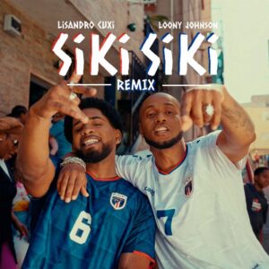 Lisandro Cuxi x Loony Johnson - SIKI SIKI (Remix)