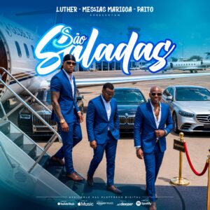 Luther ft Messias Maricoa & Paito - São Saladas