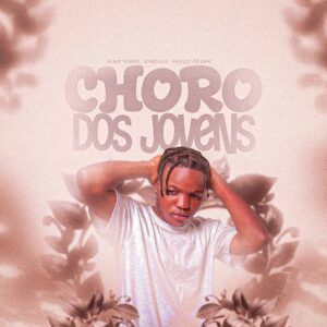 Sindula - Choro dos jovens (feat. Paulo Cesar)