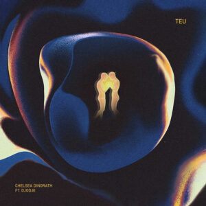 Chelsea Dinorath - Teu (feat. Djodje)