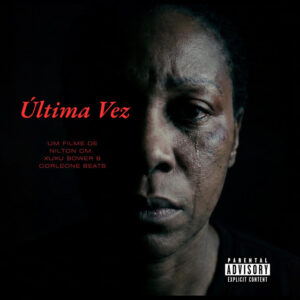 Nilton CM - Última Vez (feat. Xuxu Bower & Corloene Beats)