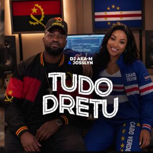 Dj Aka-M feat. Josslyn - Tudo Dretu