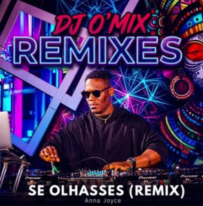 Se olhasses (Remix) - Dj OMix X Anna Joyce