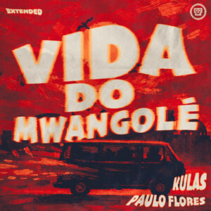 Kulas, Paulo Flores - Vida Do Mwangole