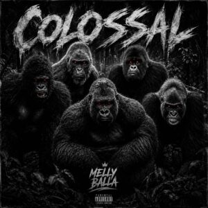 MELLY BALLA - Colossal
