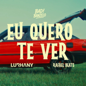 BADIBANZELO - EU QUERO TE VER Feat. LURHANY (Prod. RAFAEL BEATS)