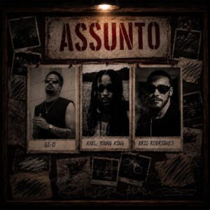 GI-O x Axel, Young King x Eric Rodrigues - ASSUNTO (Prod. Plugciro)