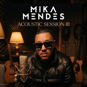 Mika Mendes - Acoustic session III