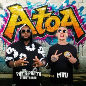 Puto Prata feat. Mini - Atoa