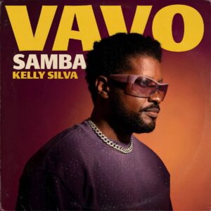 Kelly Silva - Vavo Samba