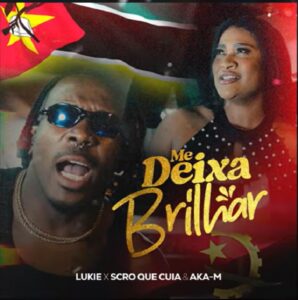 Lukie feat. Scro Que Cuia & Dj Aka-M - Me Deixa Brilhar