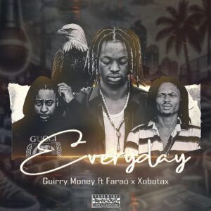 Guirry Money - Everyday (feat. Faraó & Xobotax)