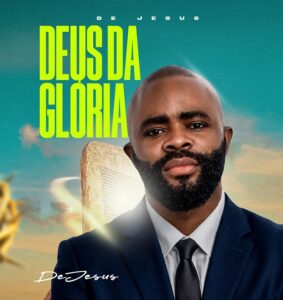 De Jesus - Deus da Gloria (Álbum)
